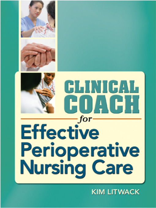 Title details for Clinical Coach for Effective Perioperative Nursing Care by Kim Litwack - Available